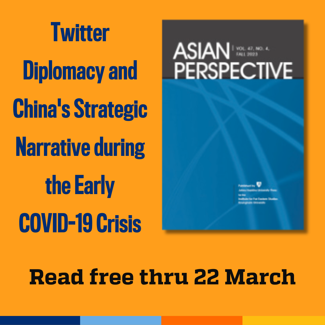 Promotional tile featuring cover art from Asian Perspective and the text: Twitter Diplomacy and China's Strategic Narrative during the Early COVID-19 Crisis Read free thru 22 March