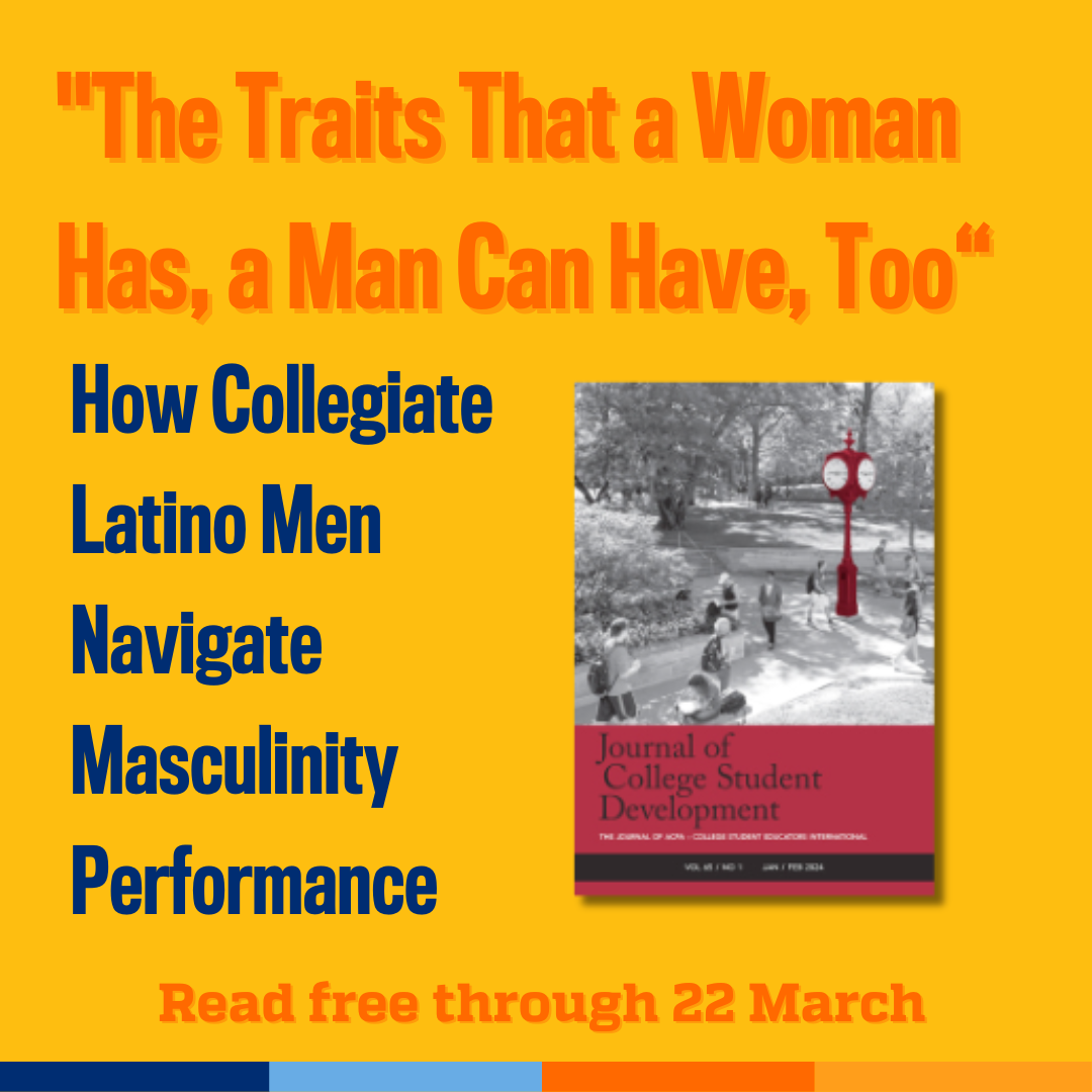 Promotional tile featuring cover art from the latest edition of TK and the text: "The Traits That a Woman Has, a Man Can Have, Too":  How Collegiate Latino Men Navigate Masculinity Performance Read free thru 22 March