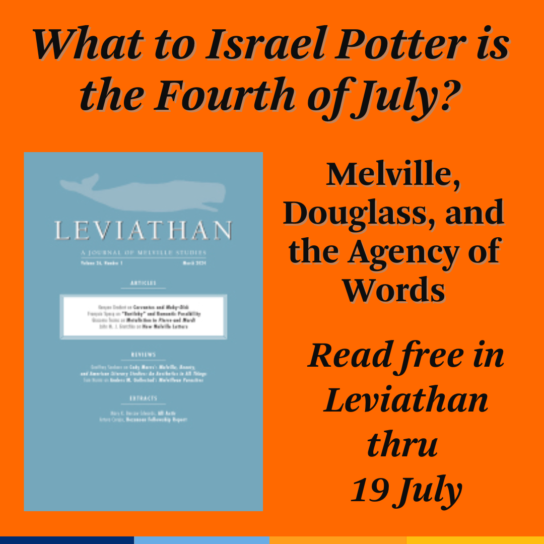 Promotional tile featuring the June 2008 cover art from Leviathan and the text:  What to Israel Potter is the Fourth of July?: Melville, Douglass, and the Agency of Words Read free in Leviathan thru 19 July