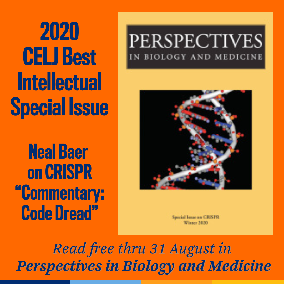 Promotional tile featuring cover art from the Winter 2020 issue of Perspectives in Biology and Medicine and the text:  2020 CELJ Best Intellectual Special Issue Neal Baer on CRISPR “Commentary: Code Dread” Read free thru 31 Aug in  Perspectives in Biology and Medicine 