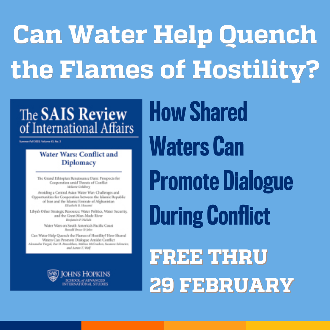 Promotional tile featuring cover art from the latest edition of SAIS Review of International Affairs and the text:  Hostility? How Shared Waters Can Promote Dialogue During Conflict Free thru 29 February