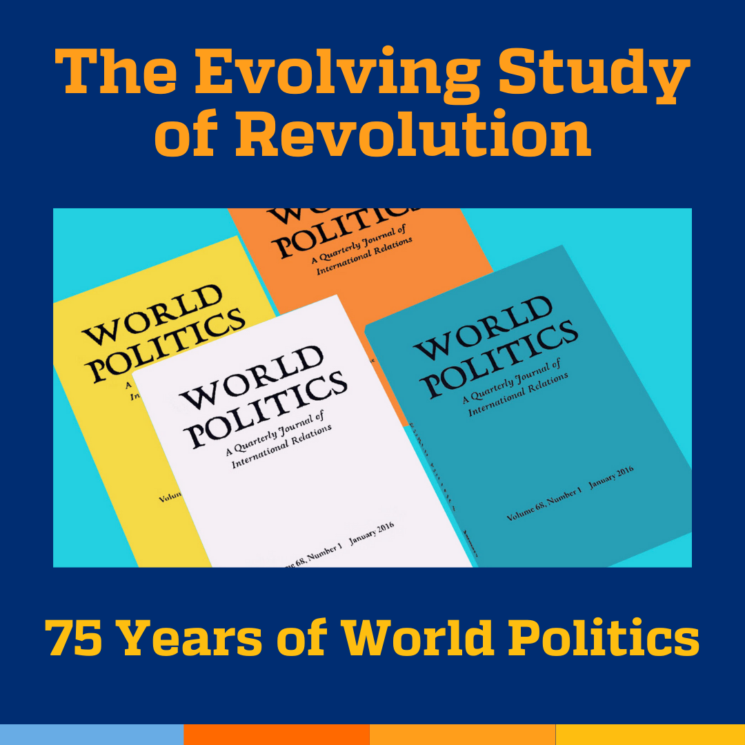 Promotional tile featuring a collage of covers of World Poltics and the text:  The Evolving Study of Revolution 75 Years of World Politics 