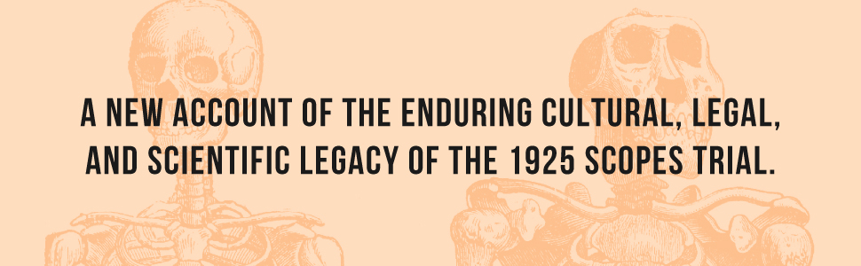 A new account of the enduring legacy of the 1925 Scopes trial