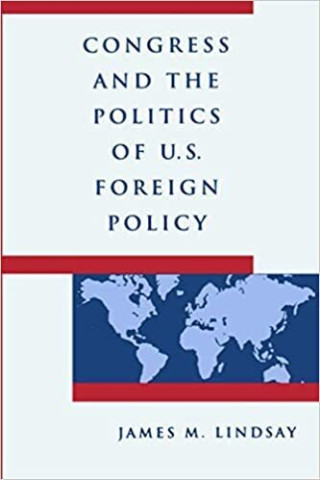 Cover image of Congress and the Politics of U.S. Foreign Policy