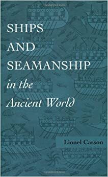 Cover image of Ships and Seamanship in the Ancient World