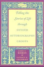 Cover image of Telling the Stories of Life through Guided Autobiography Groups