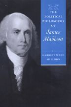 Cover image of The Political Philosophy of James Madison