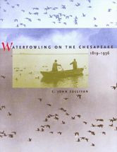 Cover image of Waterfowling on the Chesapeake, 1819-1936