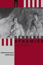 Cover image of Gendered Dynamics in Latin Love Poetry