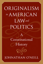 Cover image of Originalism in American Law and Politics