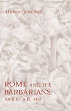 Cover image of Rome and the Barbarians, 100 B.C.–A.D. 400