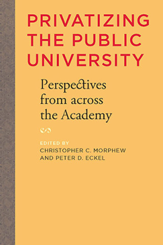 Cover image of Privatizing the Public University