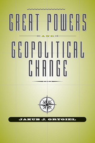 Cover image of Great Powers and Geopolitical Change