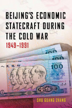 Cover image of Beijing's Economic Statecraft during the Cold War, 1949–1991