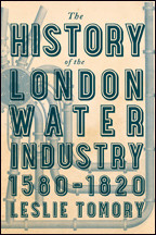 Cover image of The History of the London Water Industry, 1580–1820