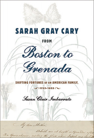 Cover image of Sarah Gray Cary from Boston to Grenada