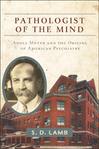 Pathologist of the Mind | Hopkins Press