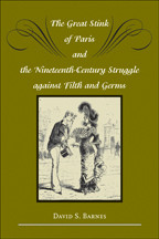 Cover image of The Great Stink of Paris and the Nineteenth-Century Struggle against Filth and Germs