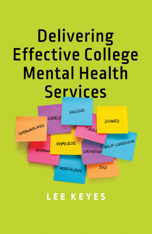 Cover image of Delivering Effective College Mental Health Services