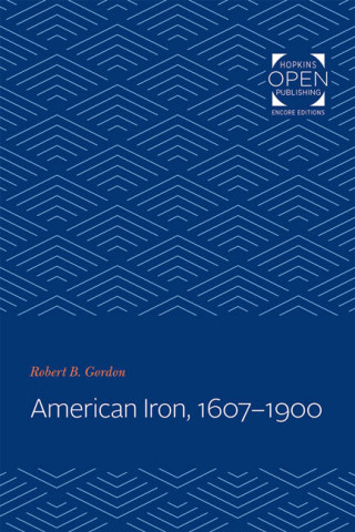 Cover image of American Iron, 1607-1900