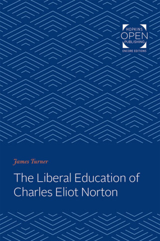 Cover image of The Liberal Education of Charles Eliot Norton