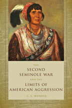 Cover image of The Second Seminole War and the Limits of American Aggression