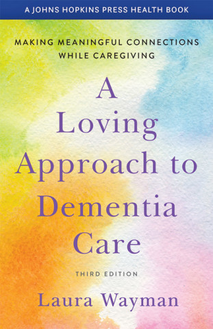 Cover image of A Loving Approach to Dementia Care