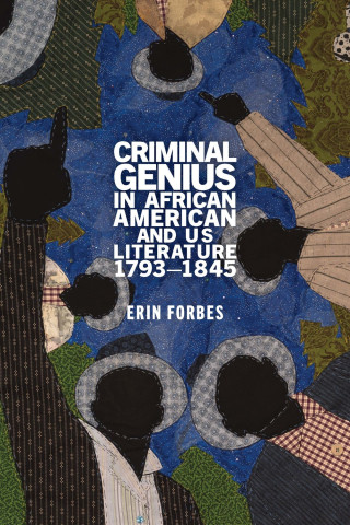 Cover image of Criminal Genius in African American and US Literature, 1793–1845