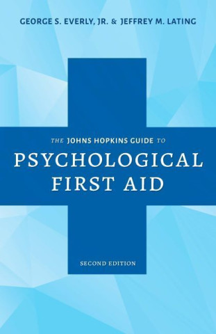 The Johns Hopkins Guide To Psychological First Aid | Hopkins Press