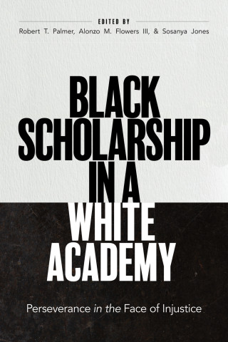 Cover image of Black Scholarship in a White Academy