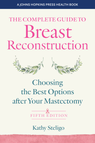 Cover image of The Complete Guide to Breast Reconstruction