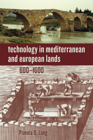 Cover image of Technology in Mediterranean and European Lands, 600–1600