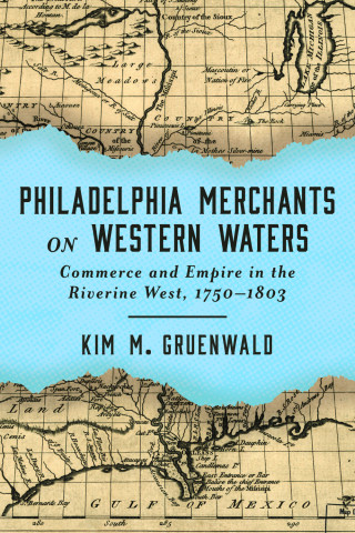 Cover image of Philadelphia Merchants on Western Waters