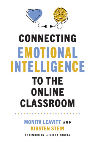 Cover image of Connecting Emotional Intelligence to the Online Classroom