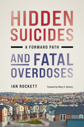 Cover of "Hidden Suicides and Fatal Overdoses" by Ian Rockett, featuring an aerial view of a suburban landscape.