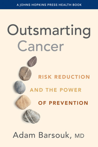 Cover of "Outsmarting Cancer" by Adam Barsouk, MD, featuring a vertical alignment of five stones on a pale background.