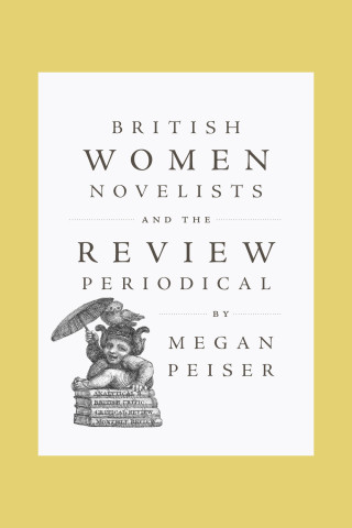 Cover image of British Women Novelists and the Review Periodical