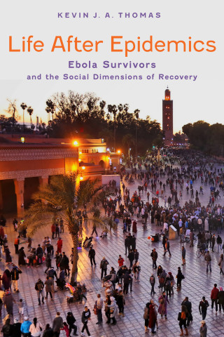 Cover of "Life After Epidemics" by Kevin J. A. Thomas, featuring a bustling square at sunset with crowds and palm trees.