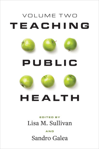 Cover of "Teaching Public Health, Volume Two" edited by Lisa M. Sullivan and Sandro Galea, featuring green apples on a white background. 