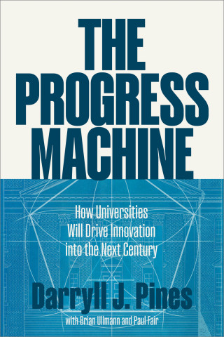 Cover of "The Progress Machine" by Darryll J. Pines, featuring bold blue title text above a blueprint-style university facade with geometric line overlays.