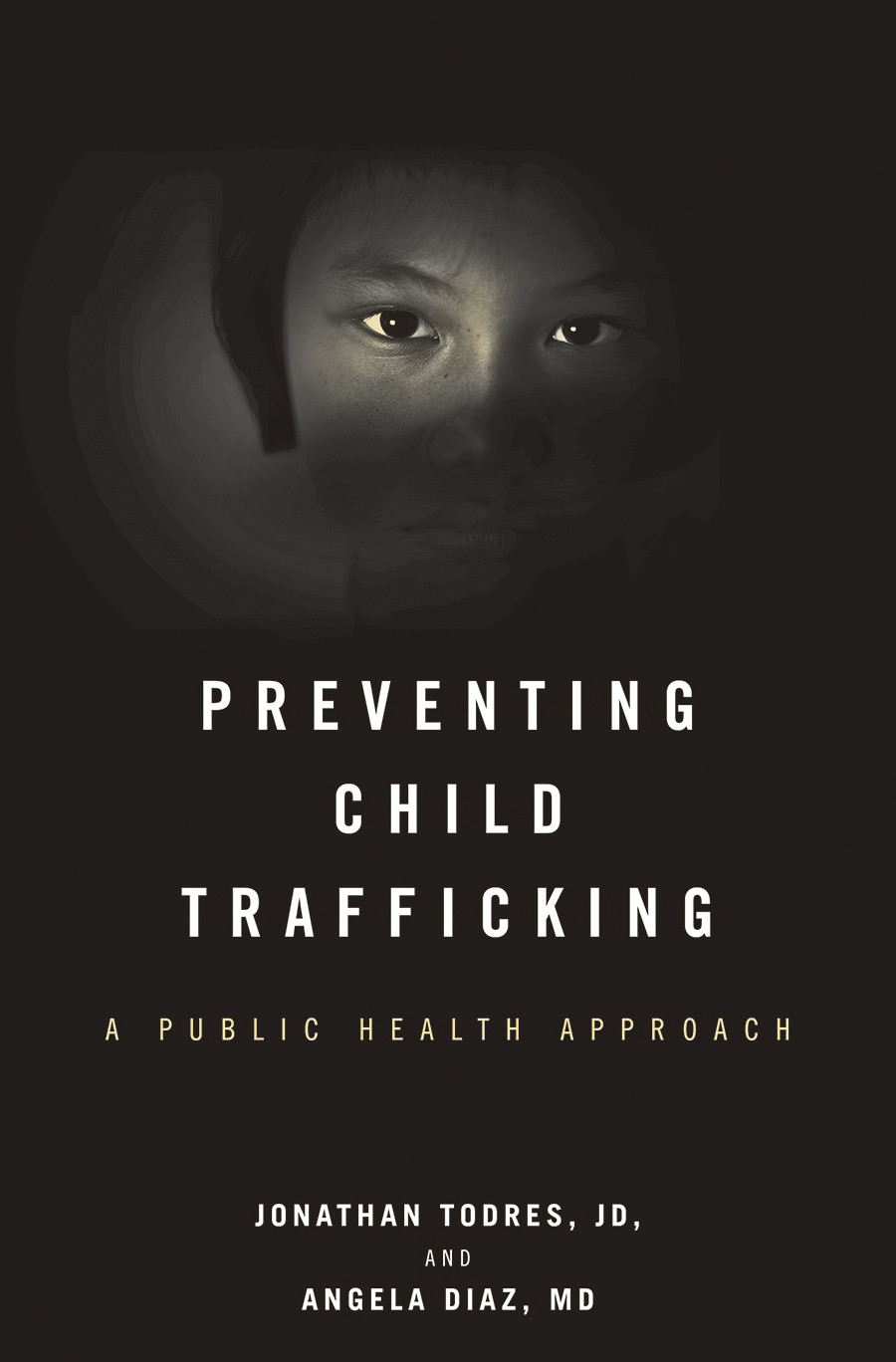 Preventing Child Trafficking A Public Health Approach Hopkins Press