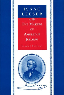 Cover image of Isaac Leeser and the Making of American Judaism