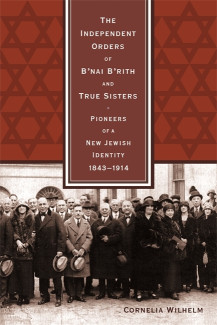 Cover image of The Independent Orders of B'nai B'rith and True Sisters