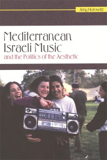 Cover image of Mediterranean Israeli Music and the Politics of the Aesthetic