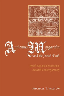 Cover image of Anthonius Margaritha and the Jewish Faith