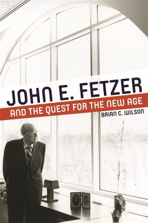 Cover image of John E. Fetzer and the Quest for the New Age