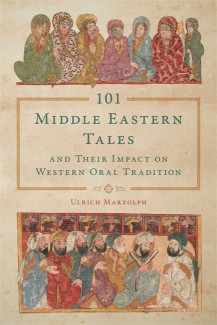 Cover image of 101 Middle Eastern Tales and Their Impact on Western Oral Tradition