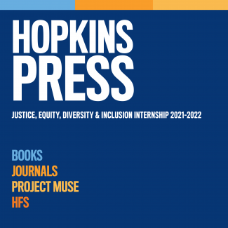 Hopkins Press, Justice, Equity, Diversity, and Inclusion Internship 2021 - 2022 catalog