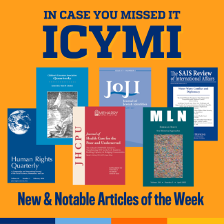 Promotional tile featuring the title: ICYMI In Case You Missed It, New & Notable Articles of the Week and a collage of the featured journal covers