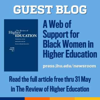 Guest Blog tile: A Web of Support for Black Women in HIgher Education 